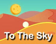 To The Sky!