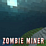 Zombie Miner